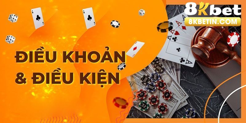 Các điều khoản sử dụng khuyến mãi 8Kbet