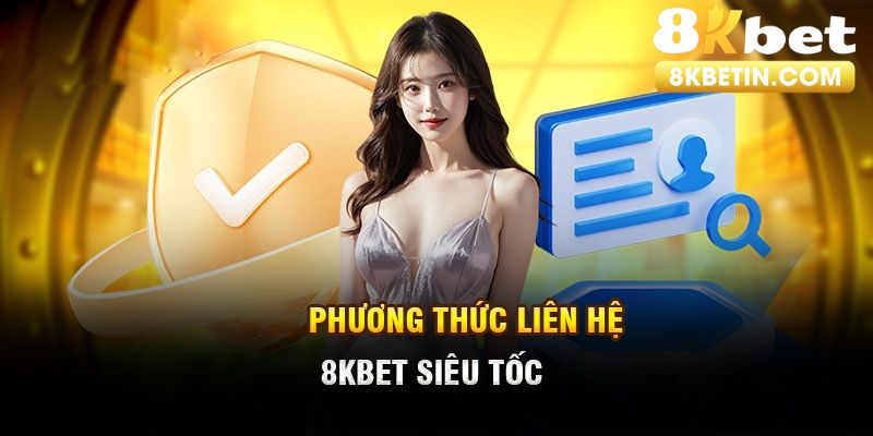 Liên hệ 8KBET dễ dàng qua các kênh Telegram, Zalo,...