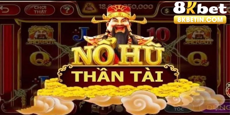 Nổ hũ thần tài là trò chơi sở hữu nhiều điểm nổi bật